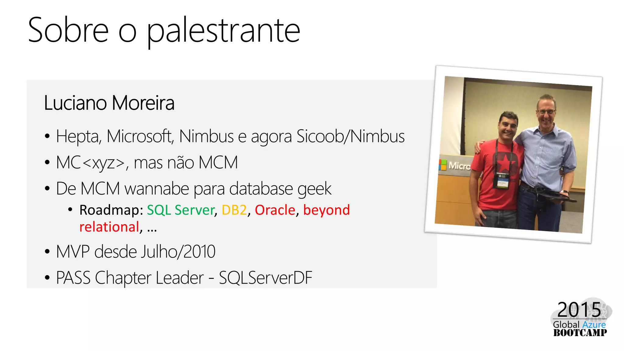 • Roadmap: SQL Server, DB2, Oracle, beyond
relational, …
 