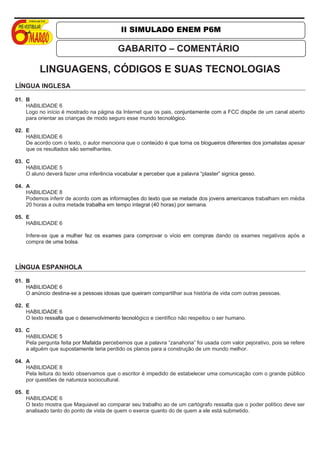 II SIMULADO ENEM P6M

                                          GABARITO – COMENTÁRIO

          LINGUAGENS, CÓDIGOS E SUA...