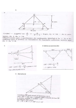 6-




7-                        8- Idêntico ao exercícios (01):




     9- Alternativa (a)
 