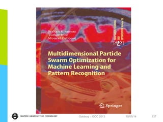 19/05/14Gabbouj – GCC 2013 137
 