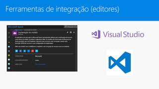 Ferramentas de integração (editores)
 