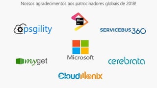 Nossos agradecimentos aos patrocinadores globais de 2018!
 