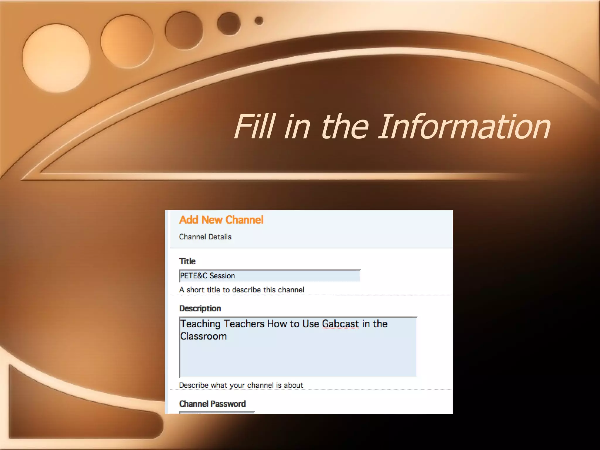 Fill in the Information