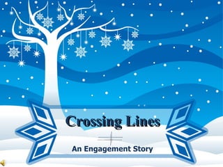 Crossing Lines An Engagement Story 