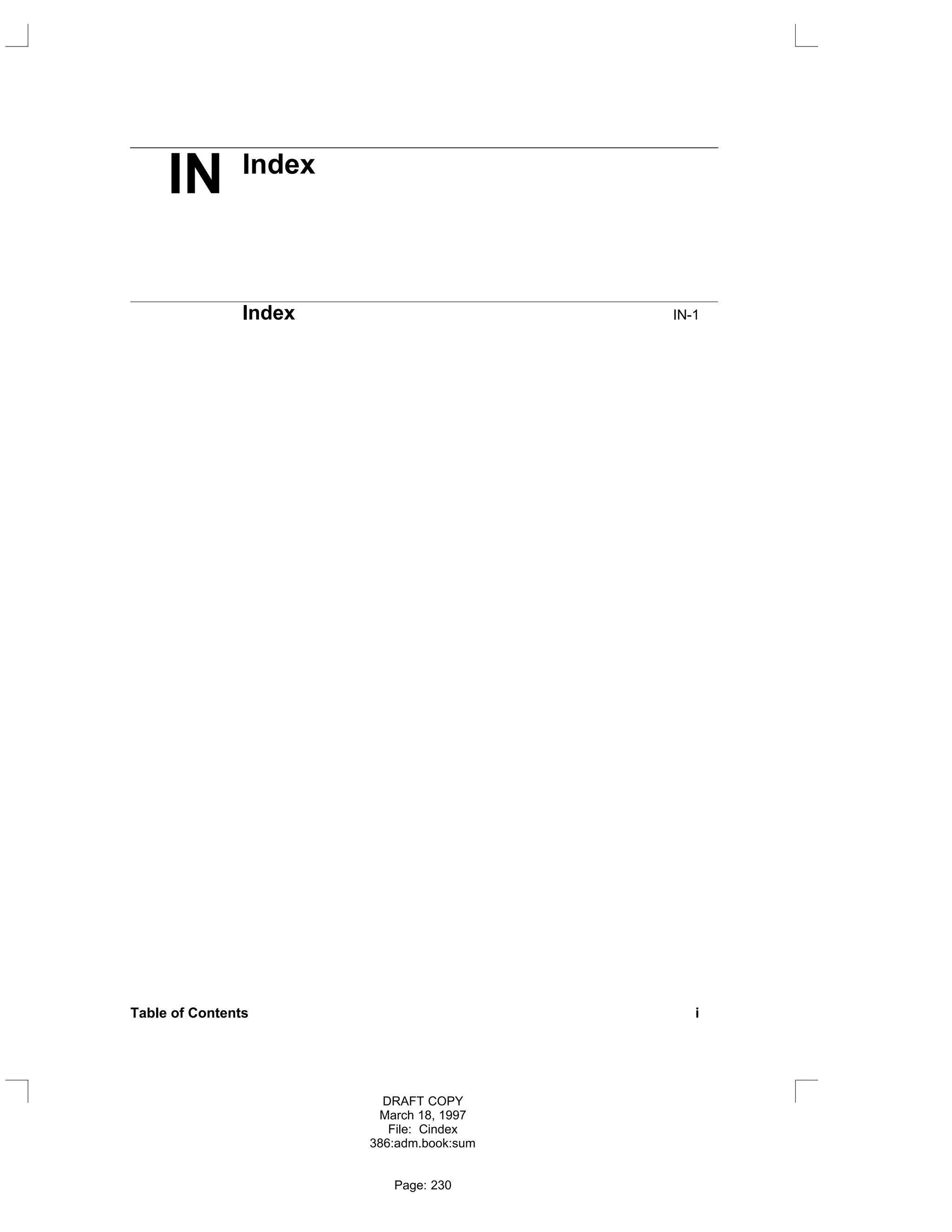 IN Index
Index IN-1
Table of Contents i
DRAFT COPY
March 18, 1997
File: Cindex
386:adm.book:sum
Page: 230
 