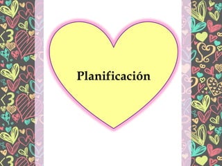 Planificación
 