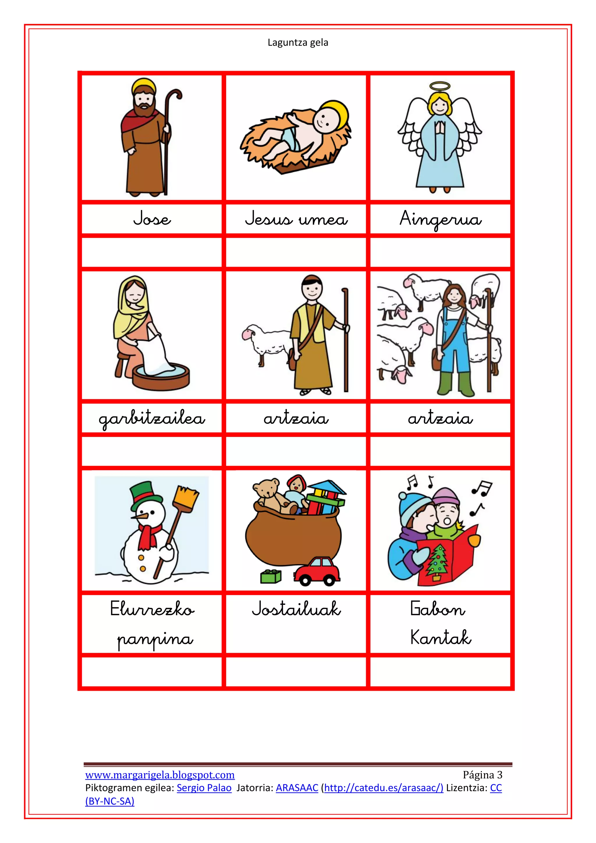Laguntza gela




                                                                                         
                                                     
                                                                            




                                                                                             
                                                  
                                                                            




                                                                                         
                                                  
                                                              
                                                                            


www.margarigela.blogspot.com                                                       Página 3
Piktogramen egilea: Sergio Palao Jatorria: ARASAAC (http://catedu.es/arasaac/) Lizentzia: CC
(BY-NC-SA)
 