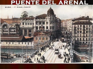 PUENTE DEL ARENAL Gaztelu. R 