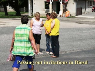 Passing out invitations in Diosd 