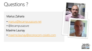 marius@lecampusazure.net
maxime.launay@econocom-osiatis.com
 