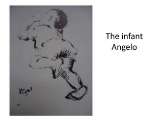 The infant
Angelo
 
