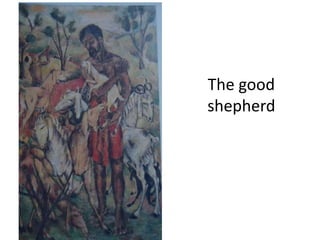 The good
shepherd
 
