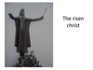 The risen
christ
 