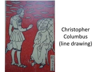 Christopher
Columbus
(line drawing)
 