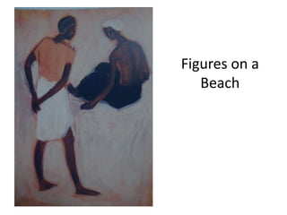 Figures on a
Beach
 