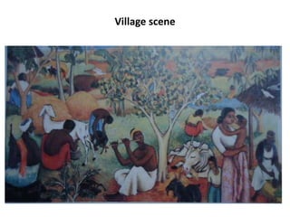Village scene
 