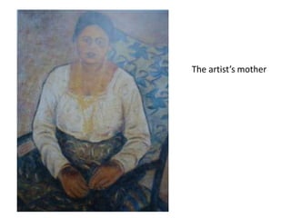 The artist’s mother
 