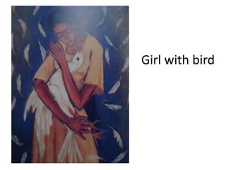 Girl with bird
 