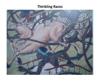 Thirikling Races
 
