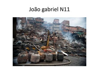 João gabriel N11 

