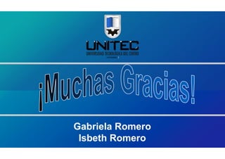 Gabriela Romero
Isbeth Romero
 