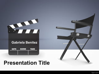 Gabriela Benitez 
Presentation Title 
 