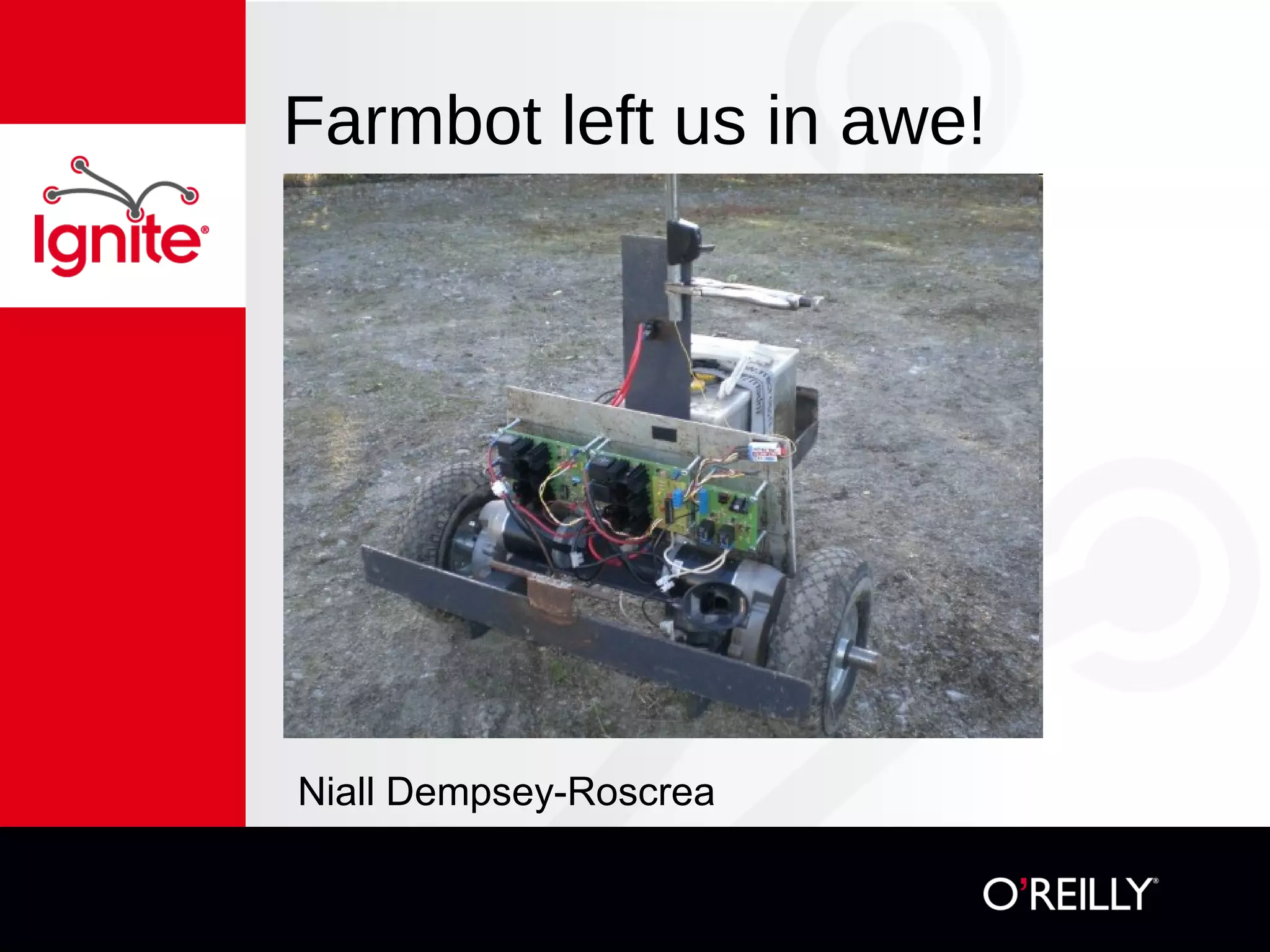 Farmbot left us in awe! Niall Dempsey-Roscrea 