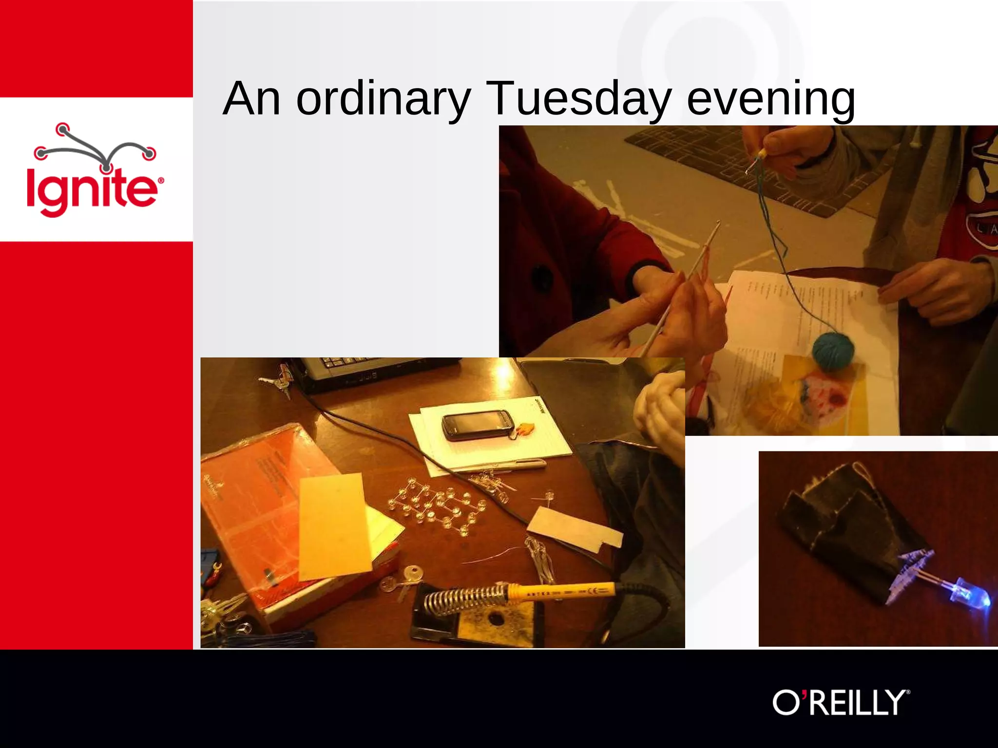 An ordinary Tuesday evening 