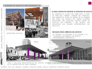 05
TALLERINTEGRADODECONSTRUCCIONEINSTALACIONES
DOCENTE: JUAL LUIS RAMIREZ// ALFREDO ITURRIAGA ALUMNA: NATALIA VALENTINA CIFUENTES LEYTON
ENTENDER EL EDIFICIO COMO REFERENTE DE RECICLAJE
LA NUEVA CONSTRUCCIÓN APROVECHA LA ESTRUCTURA DEL EDIFICIO
SE CONSERVA EL ACCESO DEL GRAN ATRIO A MODO
DE GRAN HALL URBANO, CORAZÓN DEL COMPLEJO,
QUE CONECTA EL NIVEL DE VEREDA DE LA ALAMEDA
CON TODOS LOS NIVELES DEL CENTRO CULTURAL
EXISTIENDO UNA RELACIÓN DIRECTA ENTRE EL
EDIFICIO DEL PRESENTE Y DEL PASADO, SIN
DESVIRTUAR LOS VALORES PATRIMONIALES DEL
EDIFICIO.
RECICLAJE VALOR SIMBÓLICO DEL EDIFICIO
ESTRUCTURA EDIFICIO
P
R
O
C
E
S
O
C
O
N
S
T
R
U
C
T
I
V
O
IDEAS Y CUALIDADES ARQUITECTÓNICAS DEL PROYECTO ORIGINAL Y LAS REINTERPRETA LIBREMENTE DE FORMA CONTEMPORÁNEA
EN LA CONSTRUCCIÓN DEL NUEVO PROGRAMA
EL INCENDIO LO DEVUELVE A LA CULTURA Y LA
CIUDADANÍA RECUPERANDO UN ESPACIO
VERDADERAMENTE DEMOCRÁTICO
ANTES ACTUAL
 
