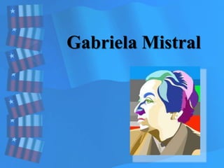 Gabriela Mistral 