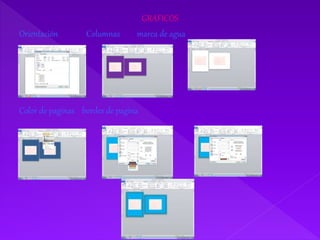 GRAFICOS
Orientación Columnas marca de agua
Color de paginas bordes de pagina
 