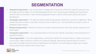 www.visualcommunicationplanner.com
• Geographical segmentation – Your communication strategy doesn’t have to be confined t...