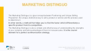www.visualcommunicationplanner.com
www.marketingdistinguo.com
MARKETING DISTINGUO
The Marketing Distinguo is a glue concep...