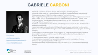 www.visualcommunicationplanner.it
www.marketingdistinguo.com
GABRIELE CARBONI
Definito da Exportiamo.it: "Game-changer del...