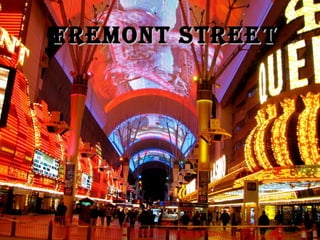 frEmONT STrEETfrEmONT STrEET
 