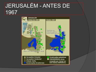 JERUSALÉM - ANTES DE
1967
 