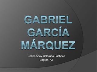 Carlos Arley Colorado Pacheco
          English A5
 