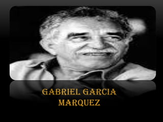 GABRIEL GARCIA
MARQUEZ

 