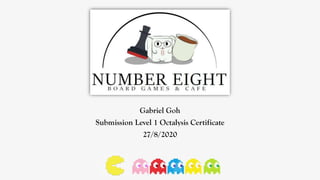 Gabriel Goh
Submission Level 1 Octalysis Certificate
27/8/2020
 