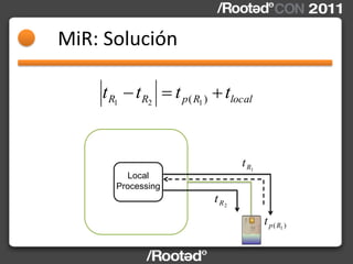 MiR: Solución

    t R1 t R2      t p ( R1 ) tlocal


                                  t R1
         Local
      Processi...