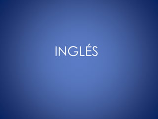 INGLÉS
 