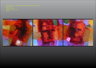 1
Entre azules te observo mientras vertiginosamente descienden crepúsculos
rojos (tríptico)
30x90cm tríptico
Mixta (oro y bronce) / tela
Precio: $
 