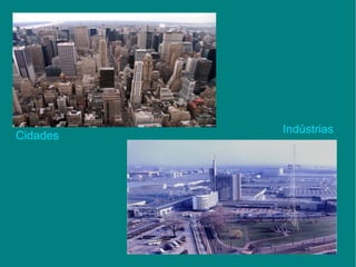 Indústrias Cidades 