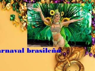 arnaval brasileño
 