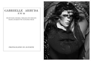 Gabrielle Arruda F/W16 by JD FORTE