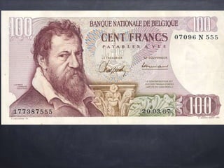 Currency,
This is Belgium money.
>>>>>>>
Belgium's currency is Euro.
The population is 10,392,000
and they speak
French,German,Dutch and of
course Belgian.
 