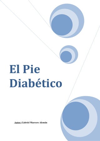 El Pie
Diabético

Autor: Gabriel Marrero Alemán
 