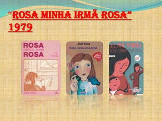 “rosa mInHa Irmã rosa”
1979

 