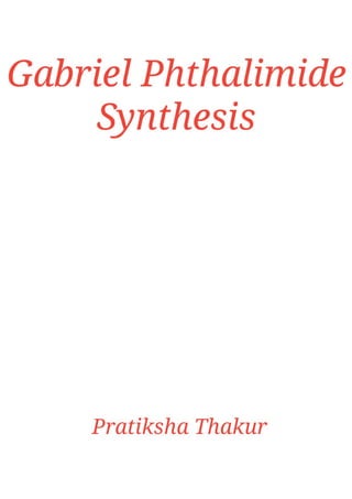 Gabriel Phthalimide Synthesis 