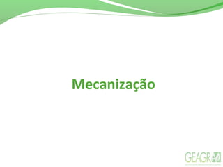 Mecanização
 